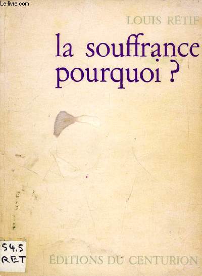 LA SOUFFRANCE, POURQUOI ?