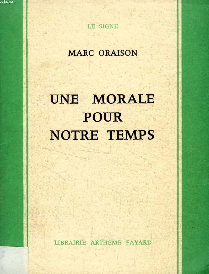 UNE MORALE POUR NOTRE TEMPS