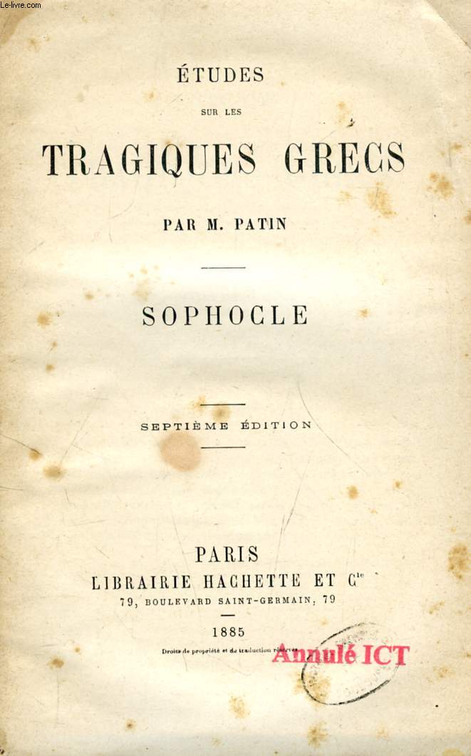 ETUDES SUR LES TRAGIQUES GRECS, SOPHOCLE