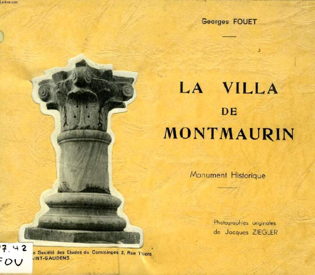 LA VILLA DE MONTMAURIN, MONUMENT HISTORIQUE