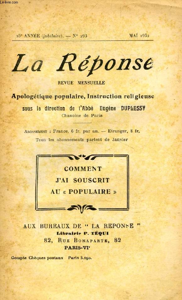 LA REPONSE, 25e ANNEE, N 293, MAI 1932, REVUE MENSUELLE, APOLOGETIQUE POPULAIRE, INSTRUCTION RELIGIEUSE (Comment j'ai souscrit au 'Populaire')