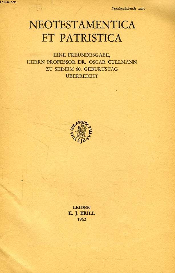 NEOTESTAMENTICA ET PATRISTICA, VOM SCHTZESAMMELN UND SORGEN - EIN THEMA URCHRISTLICHER PARNESE ZU Mt VI 19-34 (TIRE A PART)