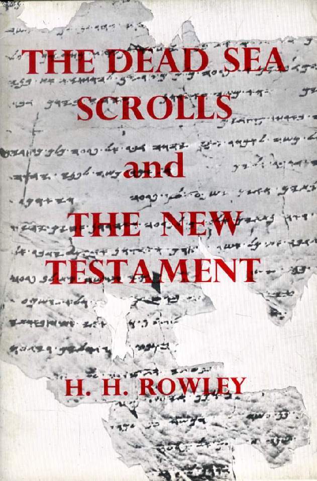 THE DEAD SEA SCROLLS AND THE NEW TESTAMENT