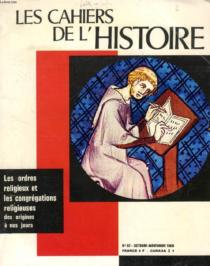 LES CAHIERS DE L'HISTOIRE, N 87, OCT.-NOV. 1969, LES ORDRES RELIGIEUX ET LES CONGREGATIONS RELIGIEUSES DES ORIGINES A NOS JOURS