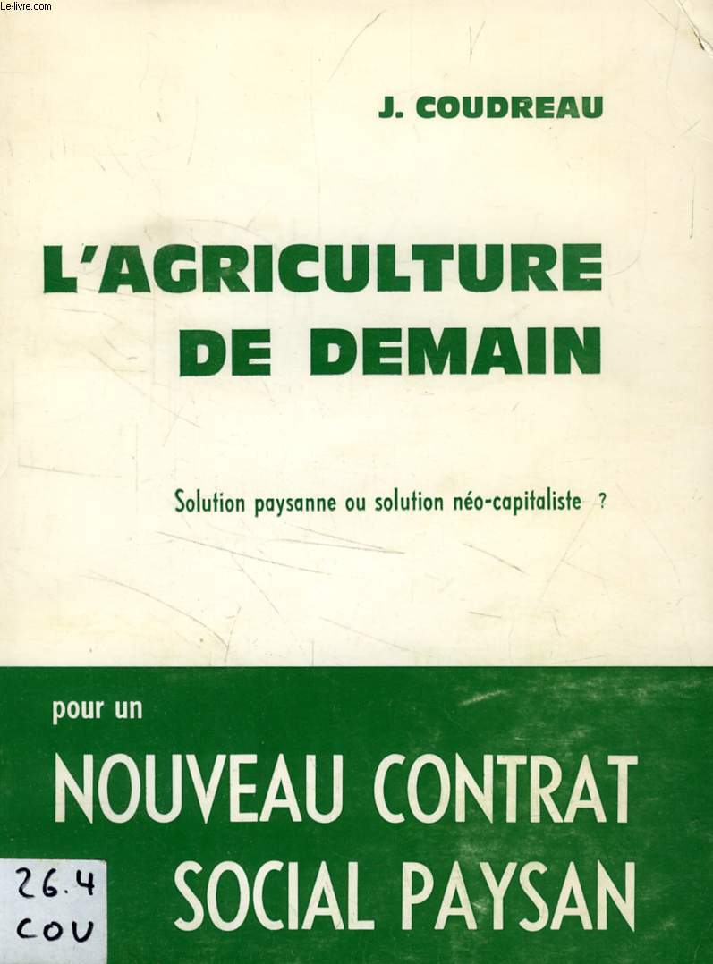 L'AGRICULTURE DE DEMAIN, SOLUTION PAYSANNE OU SOLUTION NEO-CAPITALISTE ?
