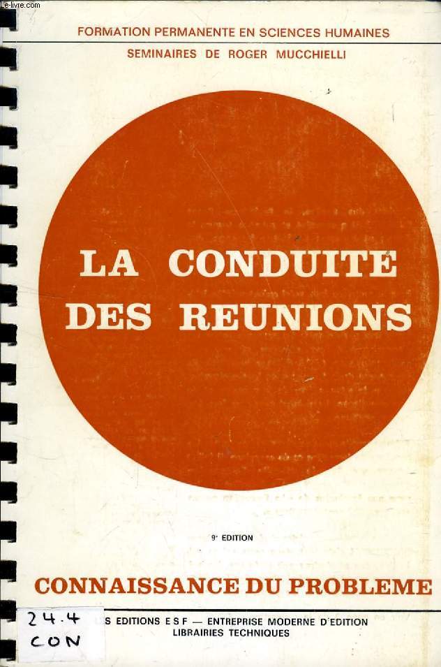 LA CONDUITE DES REUNIONS, CONNAISSANCE DU PROBLEME / APPLICATIONS PRATIQUES
