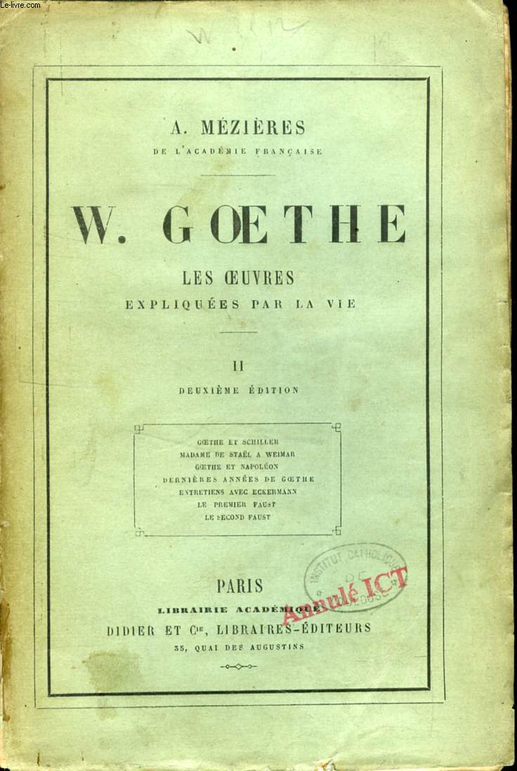 W. GOETHE, LES OEUVRES EXPLIQUEES PAR LA VIE, 1795-1832, TOME II