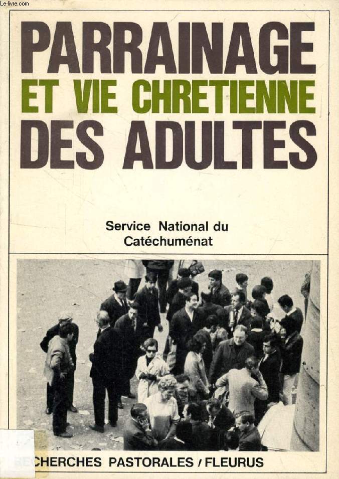 PARRAINAGE ET VIE CHRETIENNE DES ADULTES (RECHERCHES PASTORALES, 35)