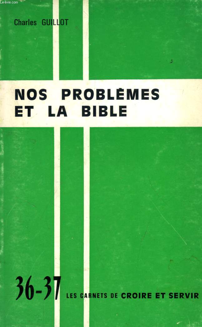 NOS PROBLEMES ET LA BIBLE