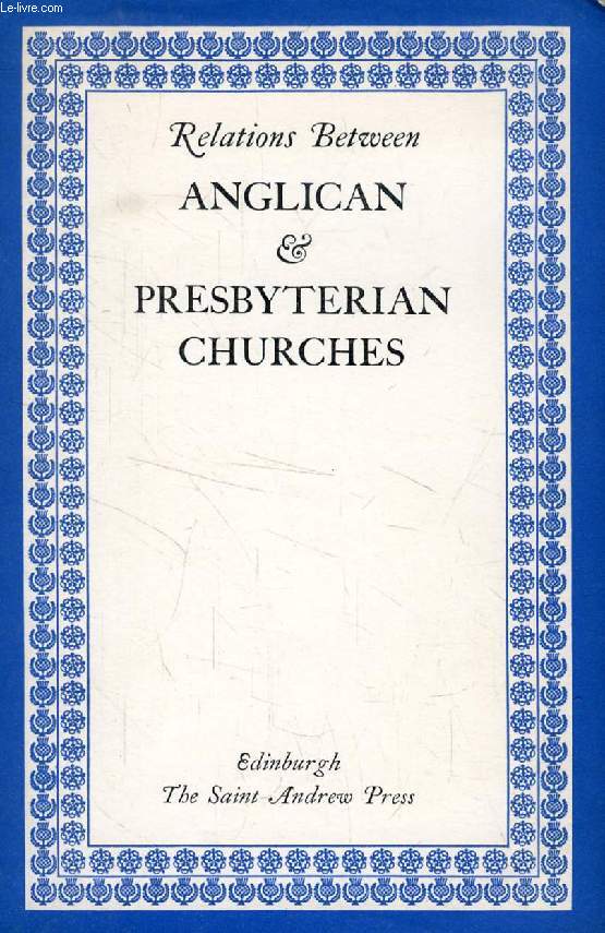 RELATIONS BETWEEN ANGLICAN & PRESBYTERIAN CHURCHES