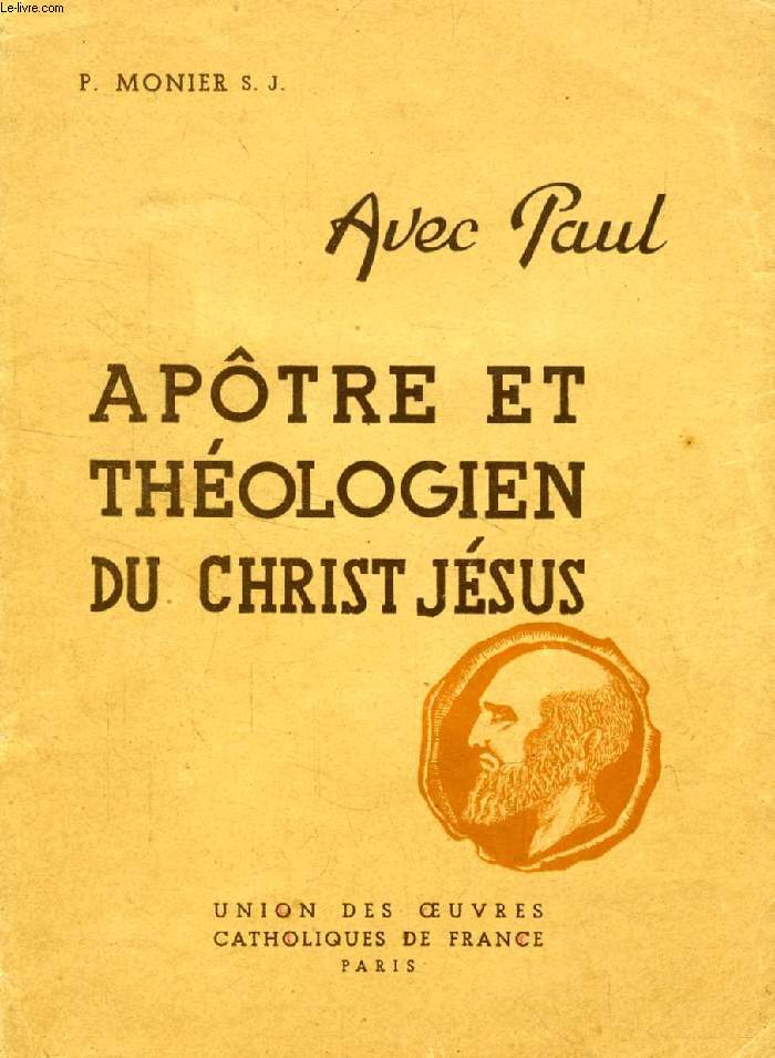 AVEC PAUL, APOTRE ET THEOLOGIEN DU CHRIST-JESUS