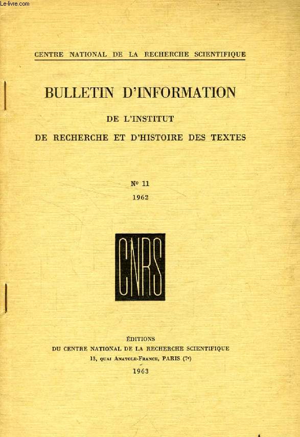 BULLETIN D'INFORMATION DE L'INSTITUT DE RECHERCHE ET D'HISTOIRE DES TEXTES, N 11, 1962 (TIRE A PART), LE DEVELOPPEMENT DE L'OEUVRE MASSORETIQUE