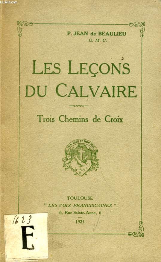 LES LECONS DU CALVAIRE, TROIS CHEMINS DE CROIX
