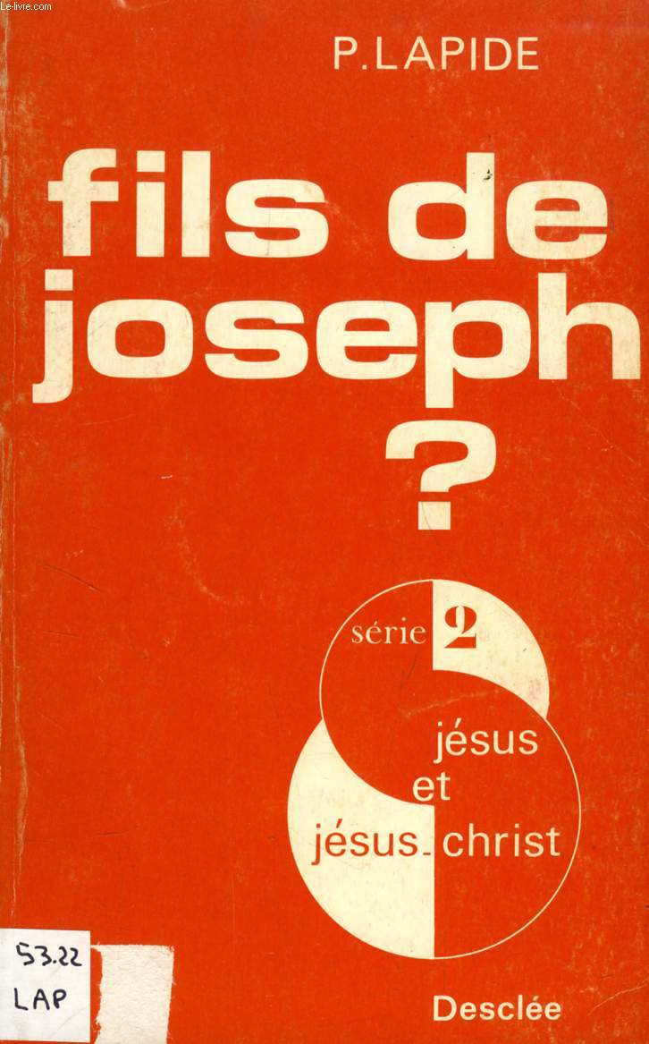 FILS DE JOSEPH ?, JESUS DANS LE JUDAISME D'AUJOURD'HUI ET D'HIER