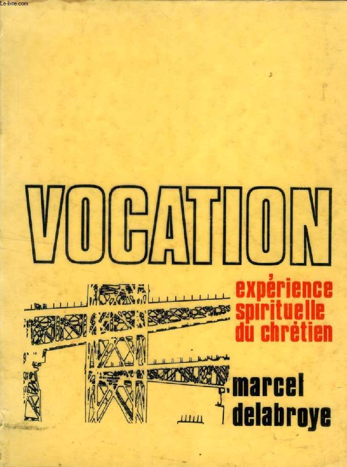 VOCATION, EXPERIENCE SPIRITUELLE DU CHRETIEN