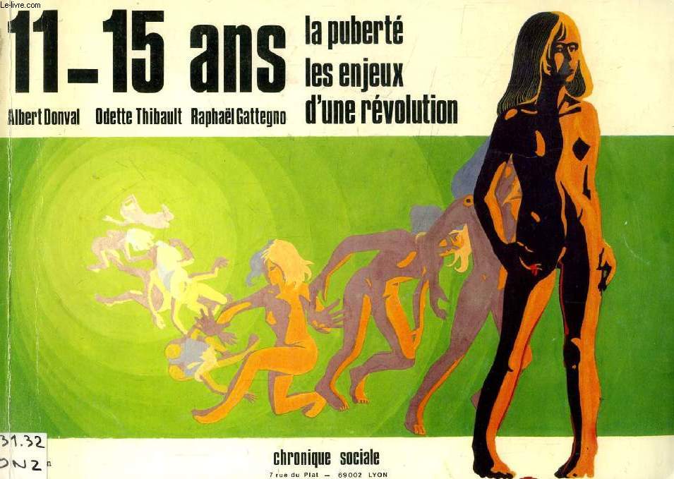 11-15 ANS, LA PUBERTE, LES ENJEUX D'UN REVOLUTION