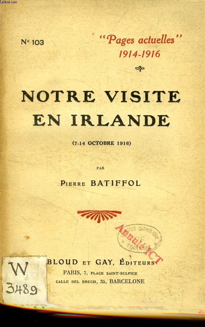 NOTRE VISITE EN IRLANDE (7-14 OCTOBRE 1916) ('Pages actuelles', 1914-1916, n 103)