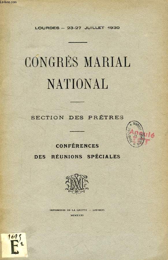CONGRES MARIAL NATIONAL, LOURDES, 23-27 JUILLET 1930, CONFERENCES DES REUNIONS SPECIALES, 3 FASCICULES