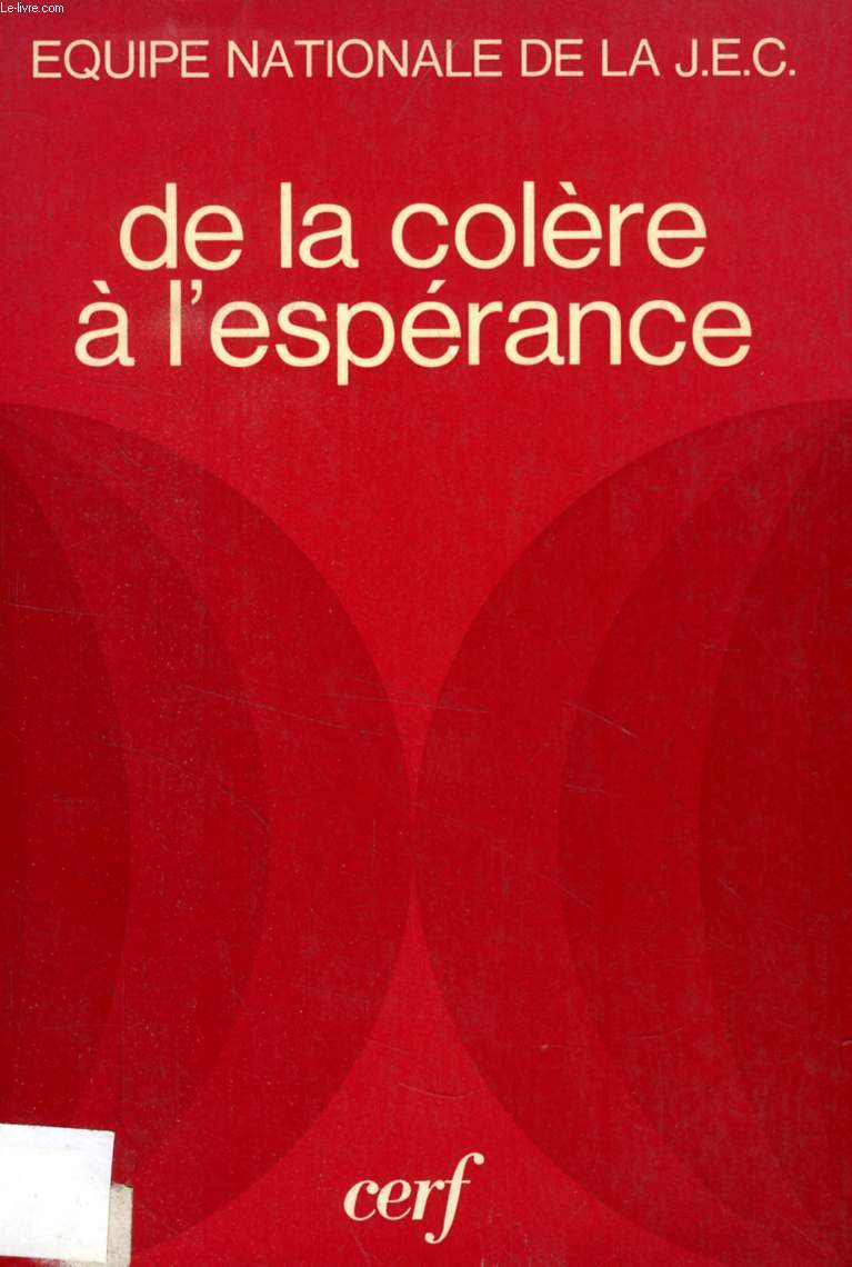 DE LA COLERE A L'ESPERANCE