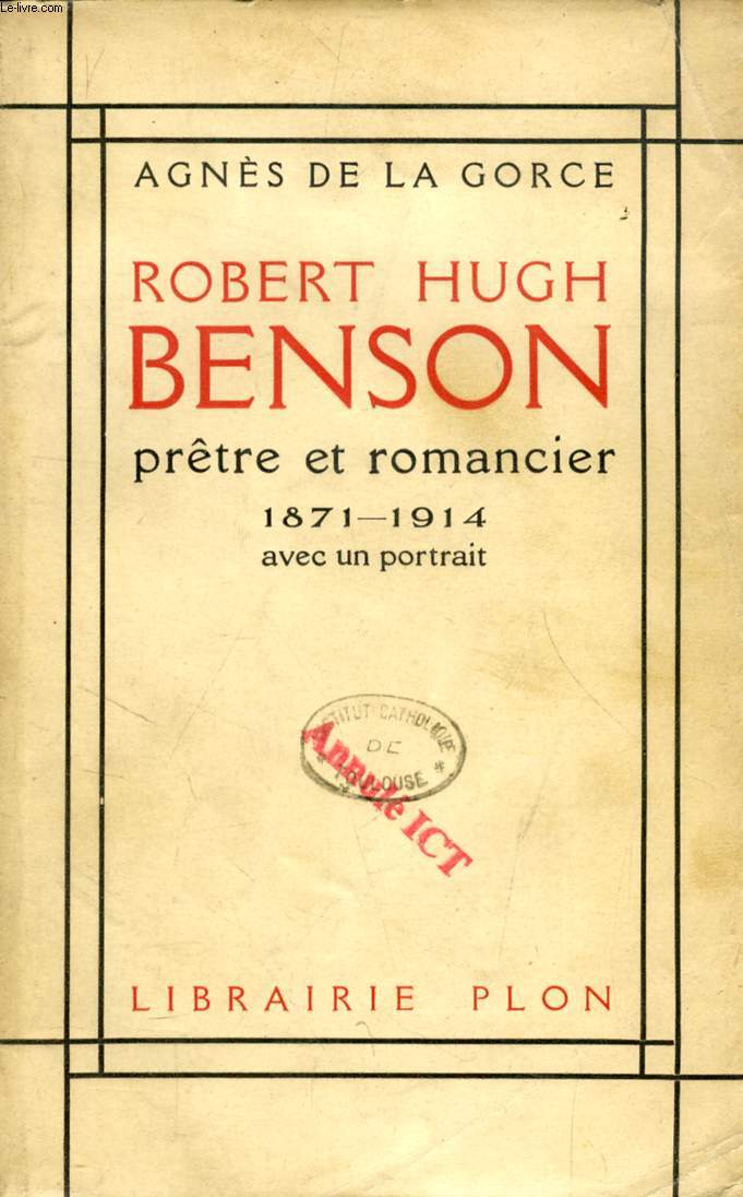 ROBERT HUGH BENSON, PRETRE ET ROMANCIER, 1871-1914
