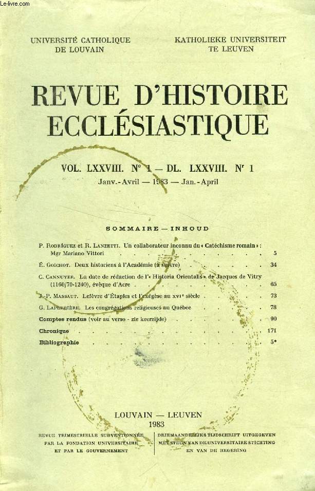 REVUE D'HISTOIRE ECCLESIASTIQUE, VOL. LXXVIII, N 1 - DL. LXXVIII, N 1 (Sommaire: P. Rodriguez et R. Lanzetti. Un collaborateur inconnu du 