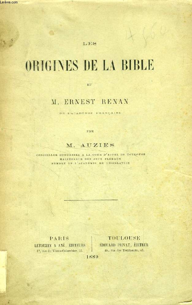 LES ORIGINES DE LA BIBLE ET M. ERNEST RENAN DE L'ACADEMIE FRANCAISE