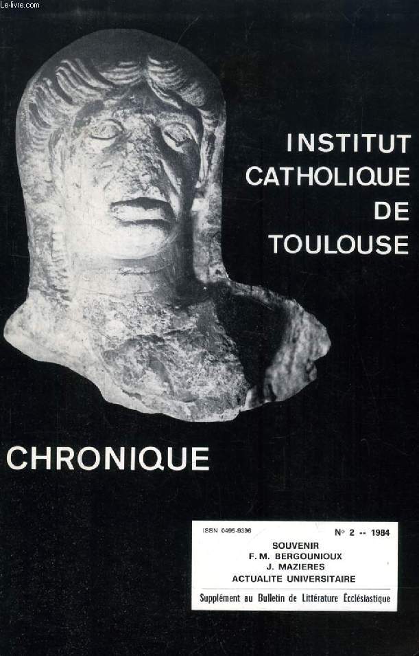 CHRONIQUE, N 2, 1984 (Sommaire: PRE FRDRIC-MARIE BERGOUNIOUX. En souvenir. Biographie. Publications. CHANOINE JEAN MAZIRES. Attaches familiales. Le Professeur et le Confrencier. Au service de la littrature. Le Prtre et l'ami. Les adieux...)