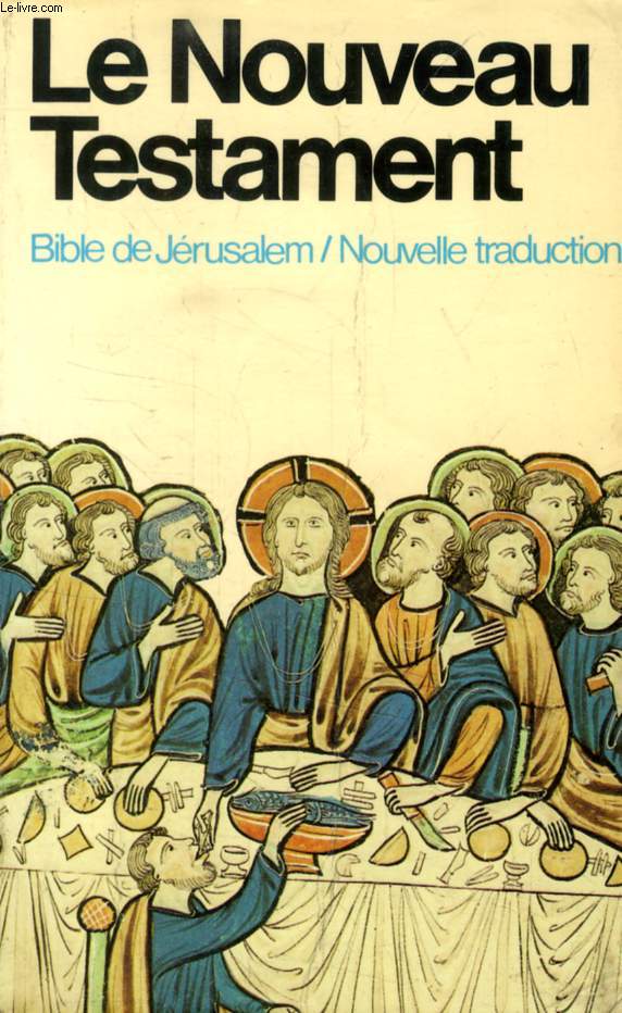 LE NOUVEAU TESTAMENT (BIBLE DE JERUSALEM, NOUVELLE TRADUCTION)