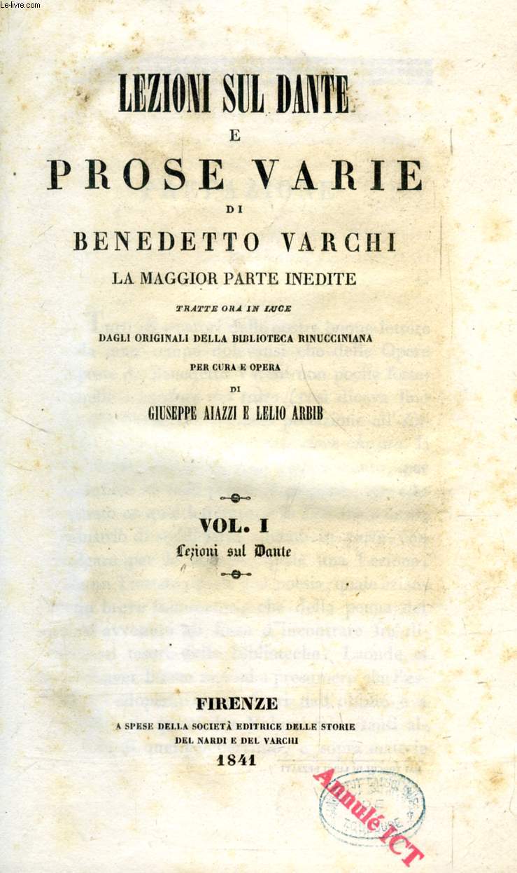 LEZIONI SUL DANTE E PROSE VARIE DI BENEDETTO VARCHI, VOL. I + II