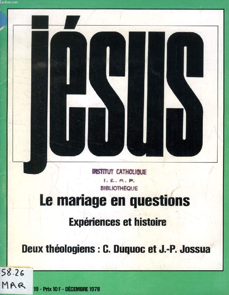 JESUS, DEC. 1978, LE MARIAGE EN QUESTIONS (Expriences et histoire. Deux thologiens: C. DUQUOC et J.P. JOSSUA)