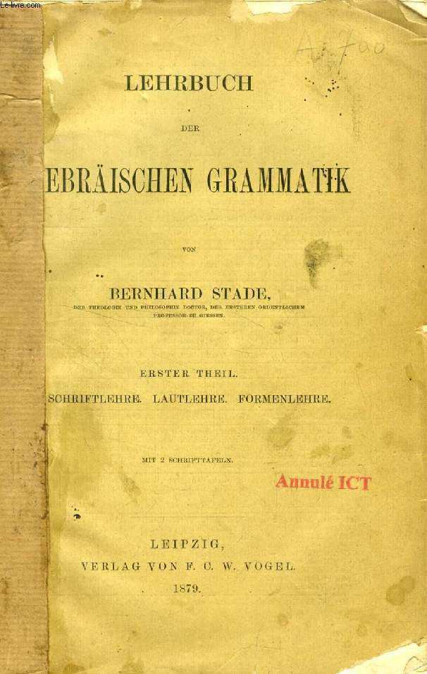 LEHRBUCH DER HEBRASCHEN GRAMMATIK, ERSTER THEIL, SCHRIFTLEHRE, LAUTLEHRE, FORMENLEHRE