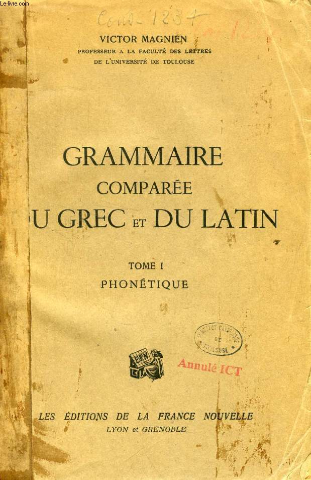 GRAMMAIRE COMPAREE DU GREC ET DU LATIN, TOME I, PHONETIQUE