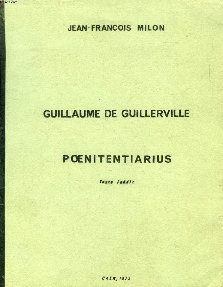 GUILLAUME DE GUILLERVILLE, POENITENTIARIUS (TEXTE INEDIT)