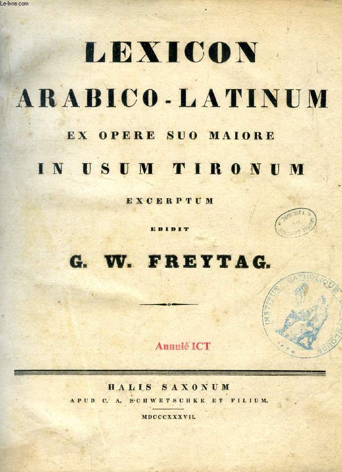 LEXICON ARABICO-LATINUM EX OPERE SUO MAIORE IN USUM TIRONUM EXCERPTUM