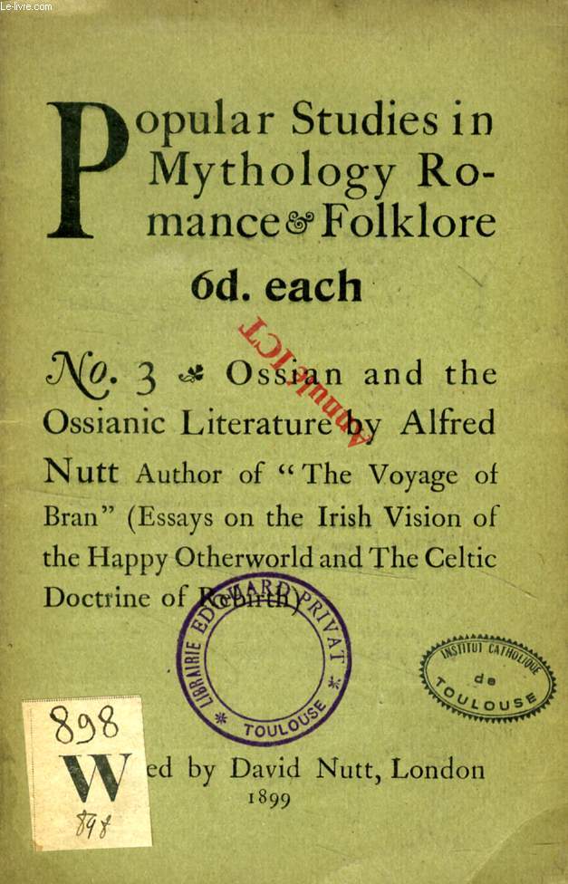 OSSIAN AND THE OSSIANIC LITERATURE (POPULAR STUDIES IN MYTHOLOGY, ROMANCE & FOLKLORE, N 3)