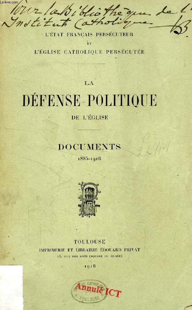 LA DEFENSE POLITIQUE DE L'EGLISE, DOCUMENTS, 1885-1916