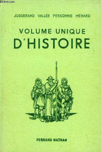 VOLUME UNIQUE D'HISTOIRE (COURS COMPLET), DE 476  1945