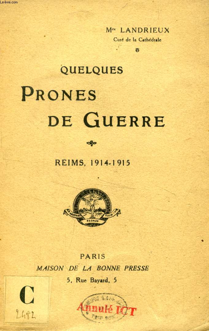QUELQUES PRONES DE GUERRE, REIMS, 1914-1915