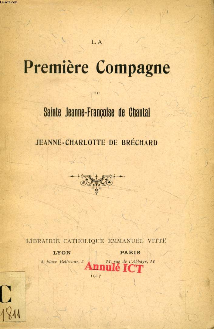 LA PREMIERE COMPAGNE DE SAINTE JEANNE-FRANCOISE DE CHANTAL