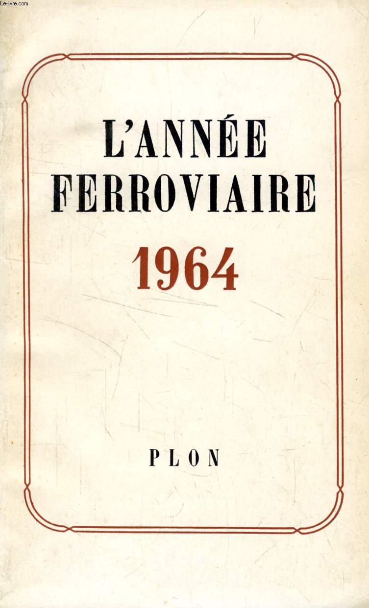 L'ANNEE FERROVIAIRE 1964