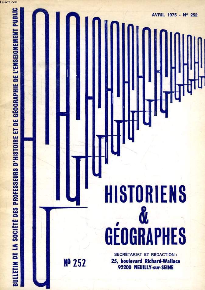 HISTORIENS ET GEOGRAPHES, 64e ANNEE, N 252, AVRIL 1975