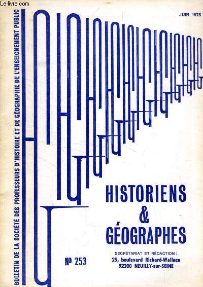 HISTORIENS ET GEOGRAPHES, 64e ANNEE, N 253, JUIN 1975