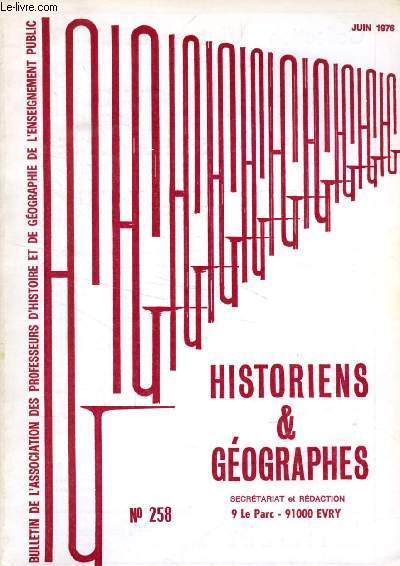 HISTORIENS ET GEOGRAPHES, 65e ANNEE, N 258, JUIN 1976
