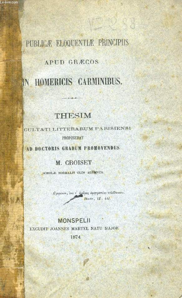 DE PUBLICAE ELOQUENTIAE PRINCIPIIS APUD GRAECOS IN HOMERICIS CARMINIBUS (THESIS)