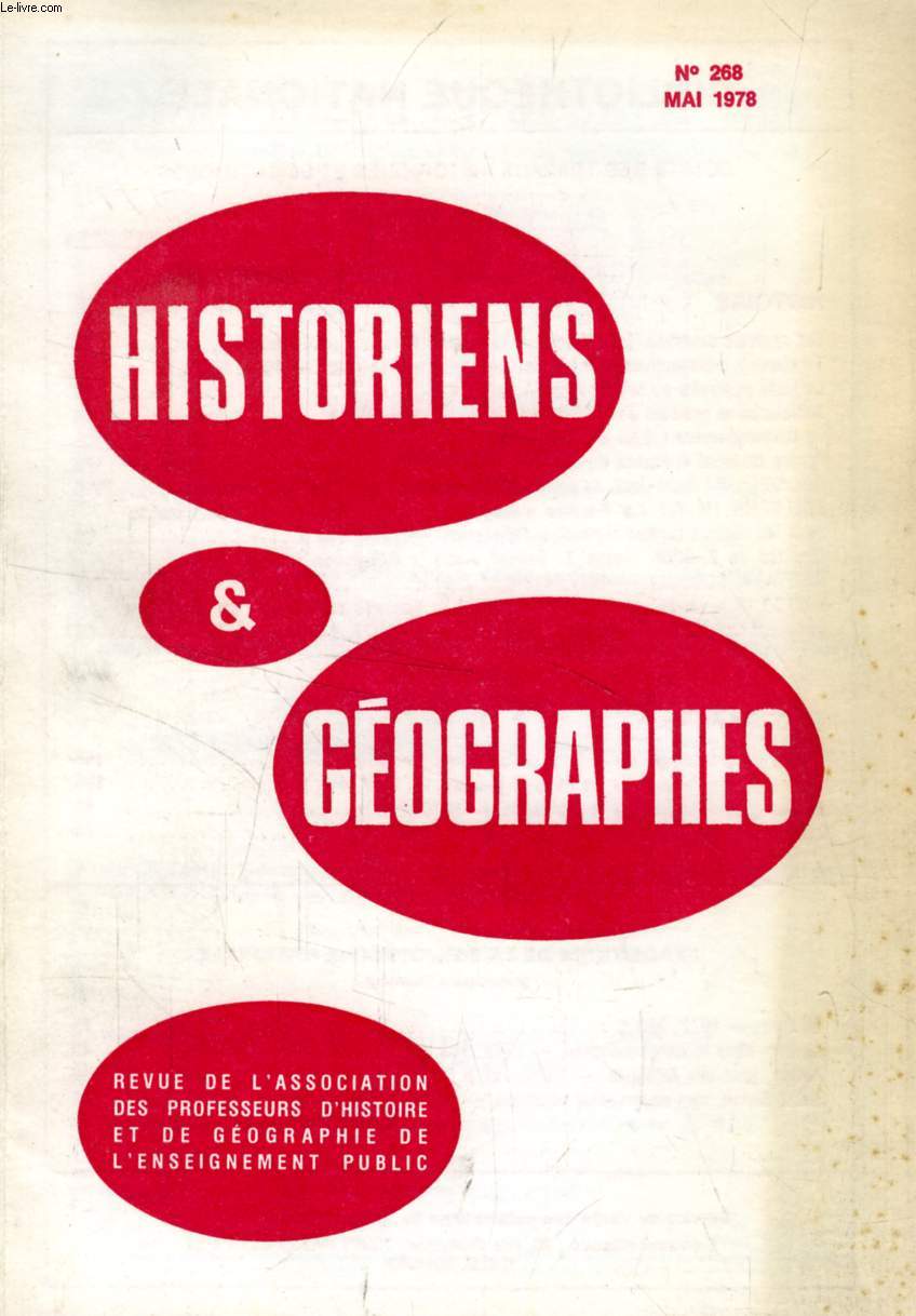 HISTORIENS ET GEOGRAPHES, 67e ANNEE, N 268, MAI 1978