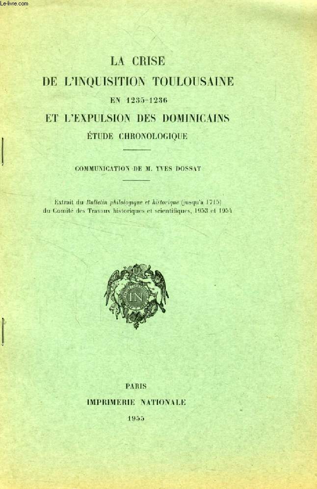 LA CRISE DE L'INQUISITION TOULOUSAINE EN 1235-1236 ET L'EXPLUSION DES DOMINICAINS, ETUDE CHRONOLOGIQUE (TIRE A PART)