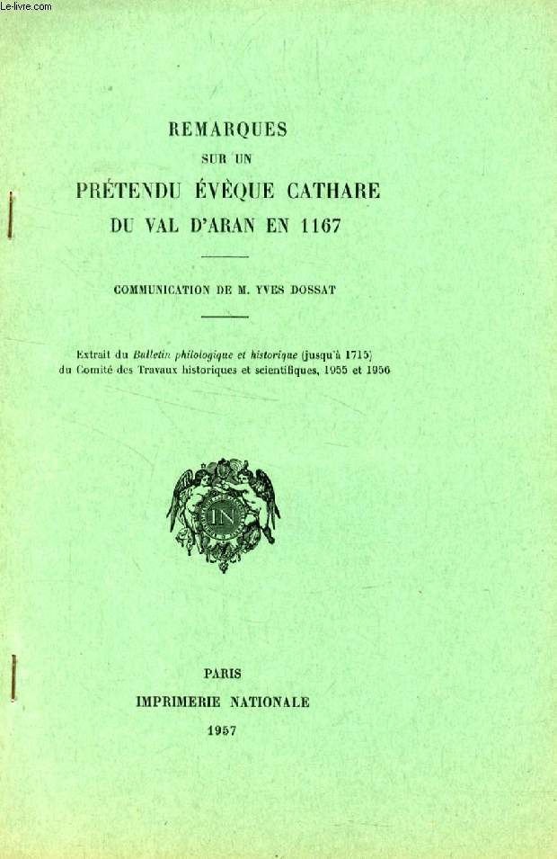 REMARQUES SUR UN PRETENDU EVEQUE CATHARE DU VAL D'ARAN EN 1167 (TIRE A PART)