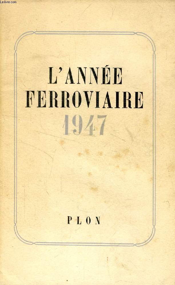 L'ANNEE FERROVIAIRE 1947