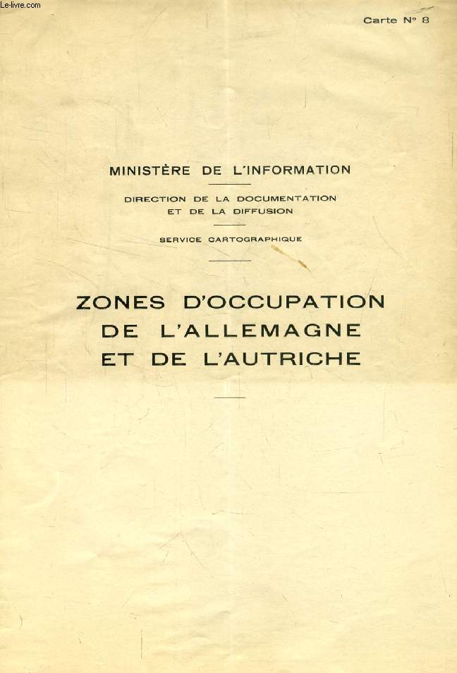 ZONES D'OCCUPATION DE L'ALLEMAGNE ET DE L'AUTRICHE (CARTE N 8)