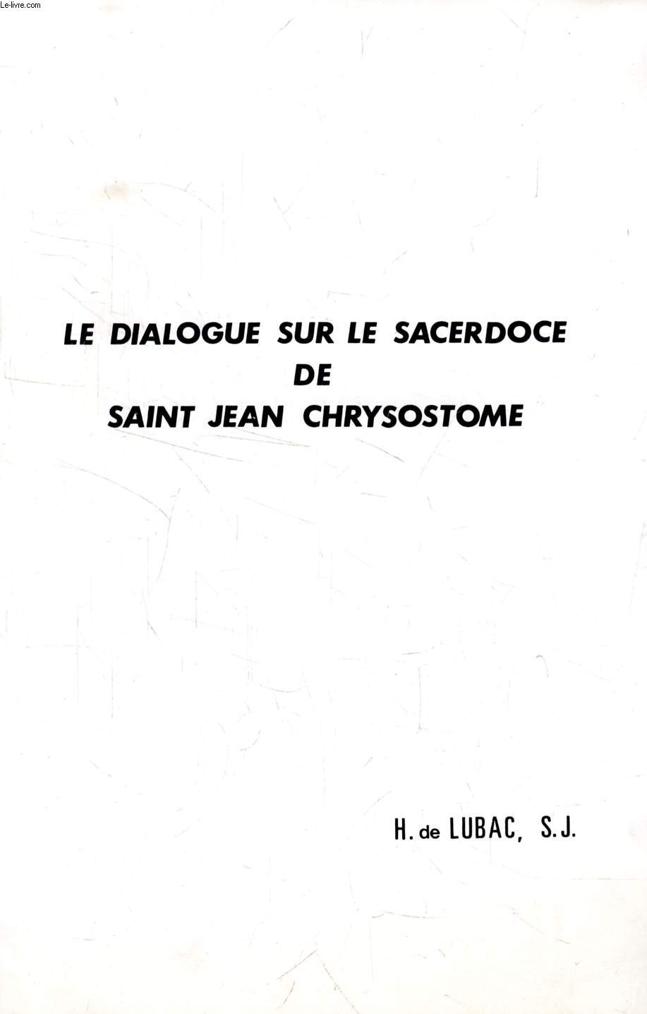 LE DIALOGUE SUR LE SACERDOCE DE SAINT JEAN CHRYSOSTOME (TIRE A PART)